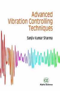 Advanced Vibration Controlling Techniques