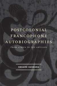 Postcolonial Francophone Autobiographies