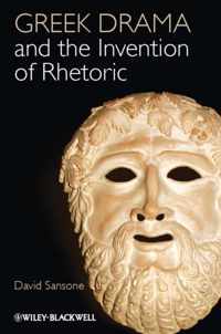 Greek Drama and the Invention of Rhetoric