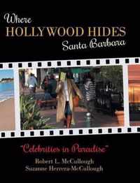 Where Hollywood Hides - Santa Barbara