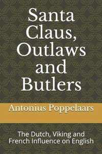 Santa Claus, Outlaws and Butlers