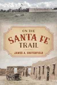 On the Santa Fe Trail