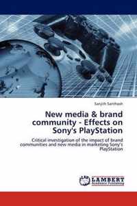 New media & brand community - Effects on Sony's PlayStation