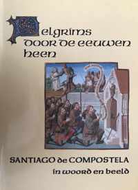 Santiago de Compostela: Pelgrims Door de Eeuwen Heen