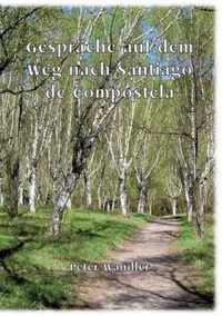 Gesprache auf dem Weg nach Santiago de Compostela