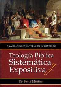 Teologia Biblica Sistematica y Expositiva