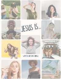 Jesus Is...