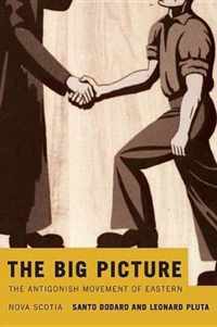 The Big Picture, Volume 2: The Antigonish Movement of Eastern Nova Scotia