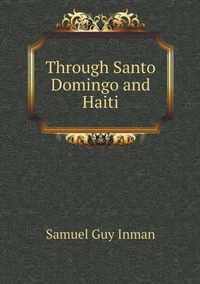 Through Santo Domingo and Haiti