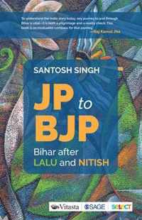 JP to BJP: Bihar after Lalu and Nitish