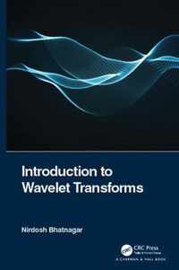 Introduction to Wavelet Transforms