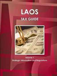 Laos Tax Guide Volume 1 Strategic Information and Regulations