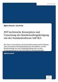 EDV-technische Konzeption und Umsetzung der Kundenauftragsfertigung mit der Standardsoftware SAP R/3