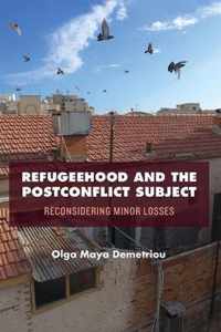 Refugeehood and the Postconflict Subject