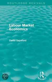 Labour Market Economics (Routledge Revivals)