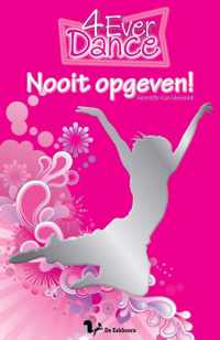 Nooit Opgeven! / Druk 1