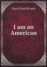 I am an American