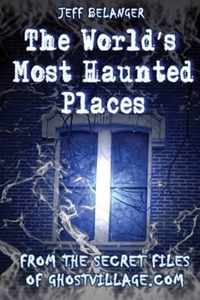 World'S Most Haunted Places