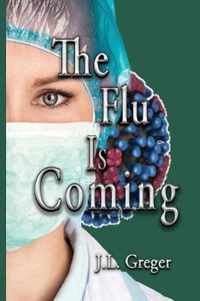 The Flu Is Coming