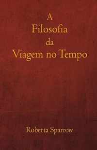 A Filosofia da Viagem no Tempo