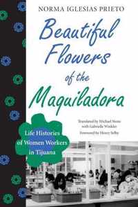 Beautiful Flowers of the Maquiladora