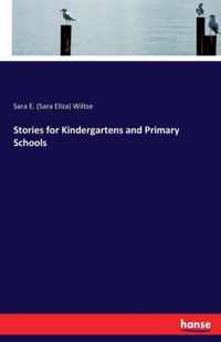 Stories for Kindergartens and Primary Schools