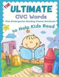 The Ultimate CVC Words to Help Kids Read. First Kindergarten Reading Vowels Workbook