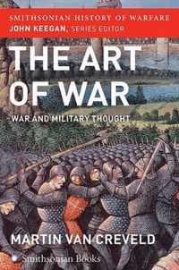 The Art of War (Smithsonian History of Warfare)