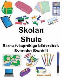 Svenska-Swahili Skolan/Shule Barns tvsprkiga bildordbok