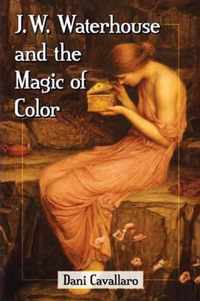 J.W. Waterhouse and the Magic of Color