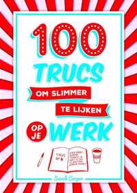 100 trucs om slimmer te lijken op je werk