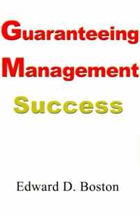 Guaranteeing Management Success