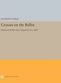 Crosses on the Ballot - Patterns of British Voter Alignment since 1885