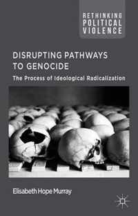 Disrupting Pathways to Genocide