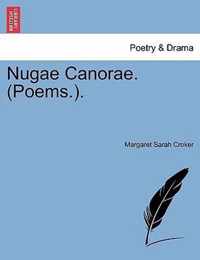 Nugae Canorae. (Poems.).