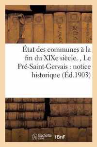 Etat Des Communes A La Fin Du Xixe Siecle., Le Pre-Saint-Gervais: Notice Historique Et