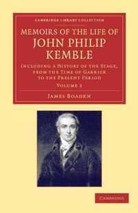 Cambridge Library Collection - British & Irish History, 17th & 18th Centuries Memoirs of the Life of John Philip Kemble, Esq.