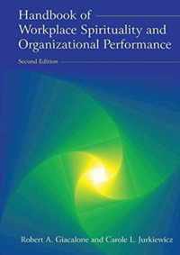 Handbook of Workplace Spirituality and Organizational Performance