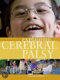 Explaining... Cerebral Palsy