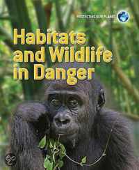 Habitats And Wildlife In Danger