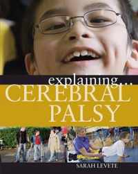 Explaining... Cerebral Palsy