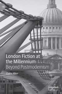 London Fiction at the Millennium