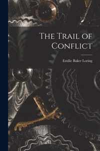 The Trail of Conflict