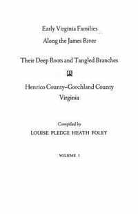 Early Virginia Families Along the James River, Volume I