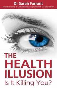 The Health Illusion