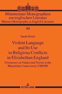 Violent Language and Its Use in Religious Conflicts in Elizabethan England