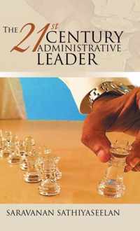 The 21st Century Administrative Leader