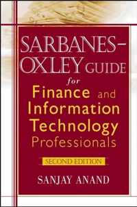 Sarbanes-Oxley Guide for Finance and Information Technology Professionals