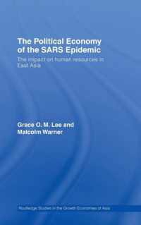 The Political Economy of the Sars Epidemic