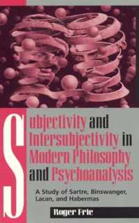 Subjectivity and Intersubjectivity in Modern Philosophy and Psychoanalysis